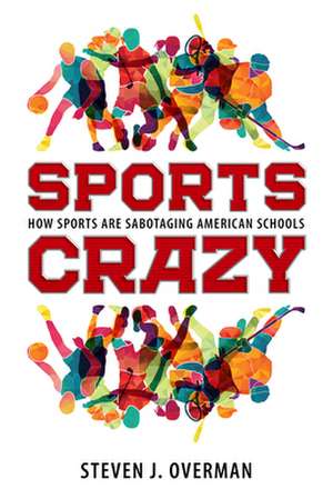 Sports Crazy de Steven J Overman