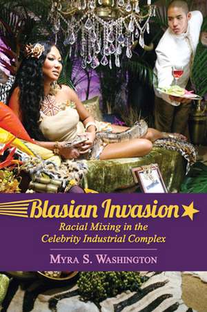 Blasian Invasion de Myra S Washington