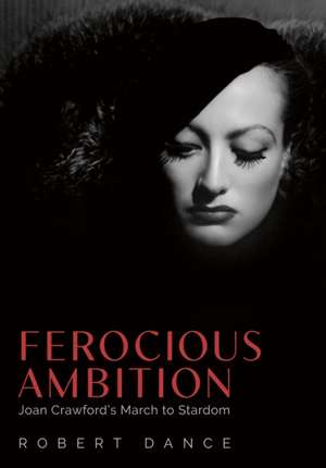 Ferocious Ambition de Robert Dance