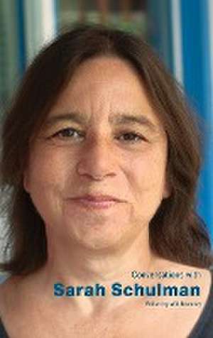 Conversations with Sarah Schulman de Will Brantley