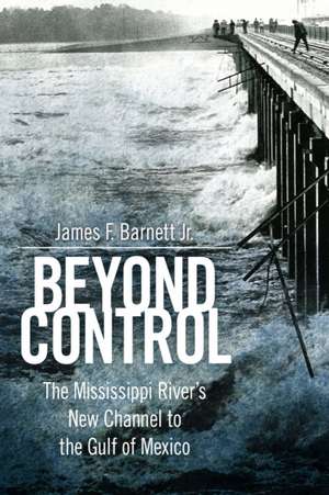 Beyond Control de James F. Barnett Jr.