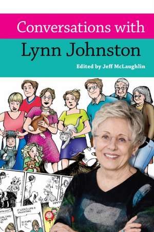 Conversations with Lynn Johnston de Jeff Mclaughlin