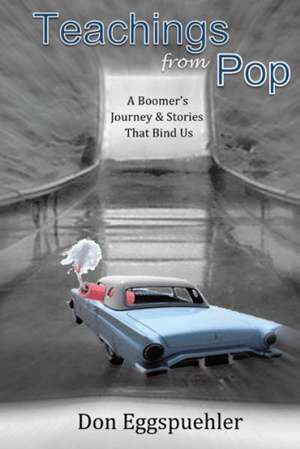 Teachings from Pop de Don Eggspuehler