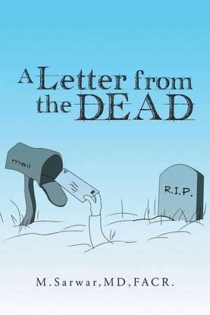 A Letter from the Dead de M. Sarwar MD Facr