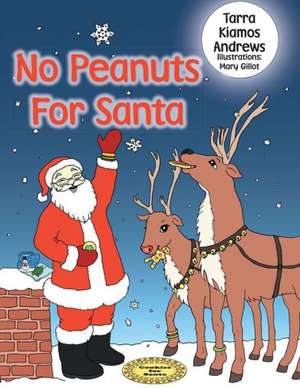 No Peanuts for Santa de Tarra Kiamos Andrews