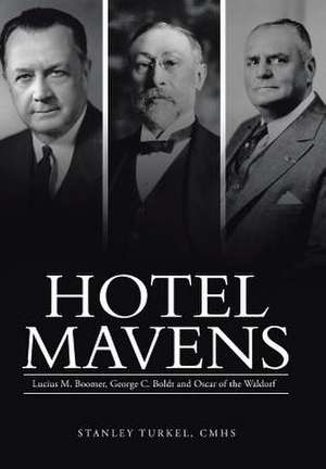 Hotel Mavens de Stanley Turkel Cmhs