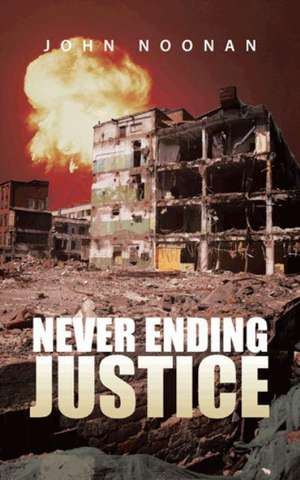 Never Ending Justice de John Noonan