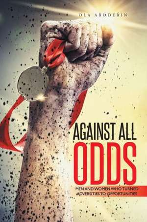 Against All Odds de Ola Aboderin