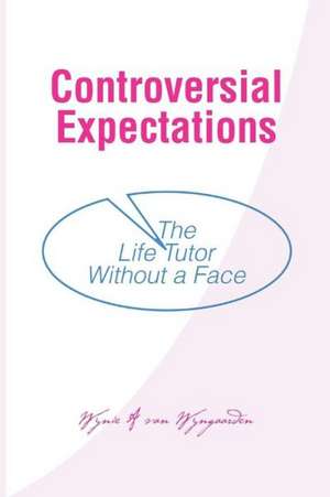 Controversial Expectations de Wynie a. van Wyngaarden