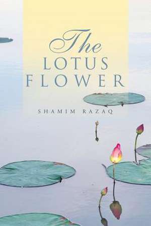 The Lotus Flower de Shamim Razaq