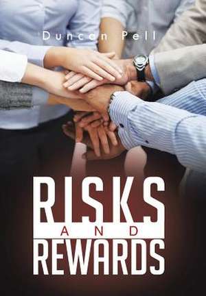 Risks and Rewards de Duncan Pell