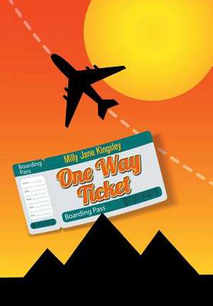 One Way Ticket de Milly Jane Kingsley