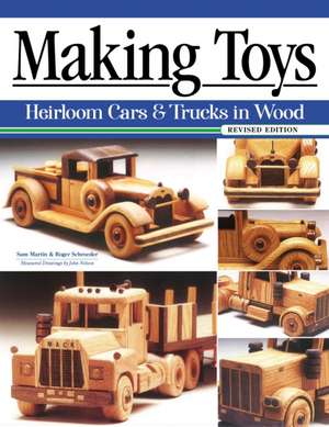 Making Toys, Revised Edition de Roger Schroeder