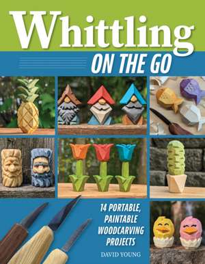 Whittling on the Go de David Young