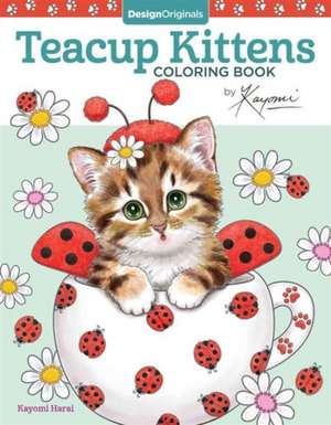 Teacup Kittens Coloring Book de Kayomi Harai