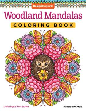 Woodland Mandalas Coloring Book de Thaneeya Mcardle