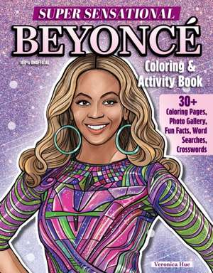 Super Sensational Beyonce Coloring & Activity Book de Ava Moore