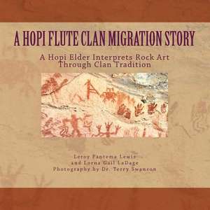 A Hopi Flute Clan Migration Story de Lorna Gail Ladage