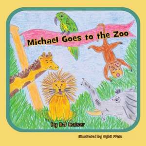 Michael Goes to the Zoo de Bj Kaiser