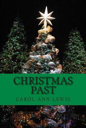 Christmas Past de Carol Ann Lewis