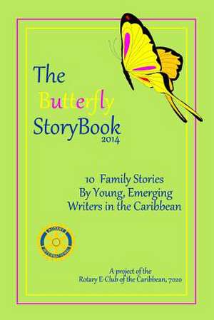 The Butterfly Storybook (2014) de Rotary E-Club of the Caribbean 7020