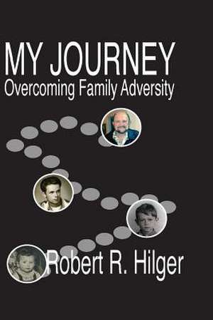 My Journey de Robert Hilger