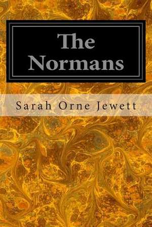 The Normans de Sarah Orne Jewett