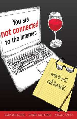 You Are Not Connected to the Internet de Linda Ochiltree