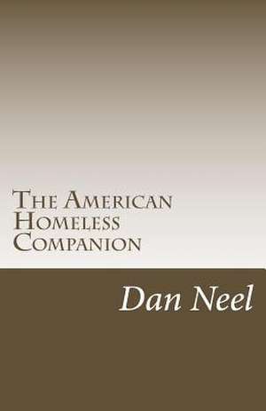 The American Homeless Companion de Dan Neel