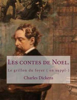 Les Contes de Noel. de M. Charles Dickens