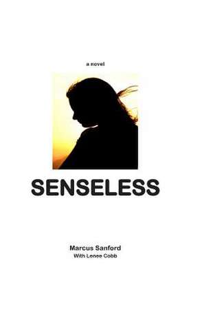 Senseless de Marcus Sanford