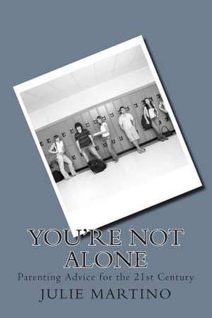 You're Not Alone de Julie Martino