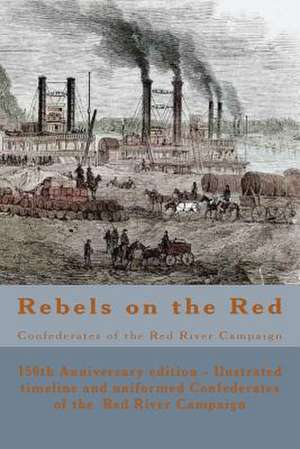 Rebels on the Red de Randy Decuir