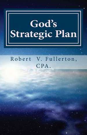 God's Strategic Plan de Robert V. Fullerton