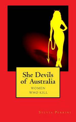 She Devils of Australia de Sylvia Perrini