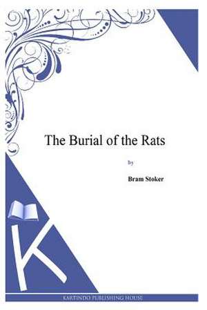 The Burial of the Rats de Bram Stoker