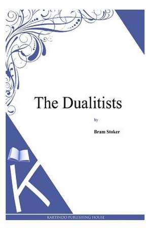 The Dualitists de Bram Stoker