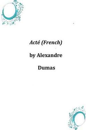 Acte (French) de Alexandre Dumas