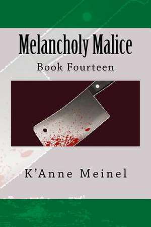 Melancholy Malice de K'Anne Meinel