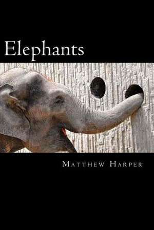 Elephants de Matthew Harper