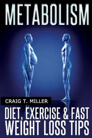 Metabolism de Craig T. Miller