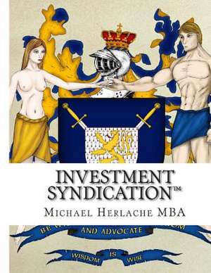 Investment Syndication de Michael Herlache