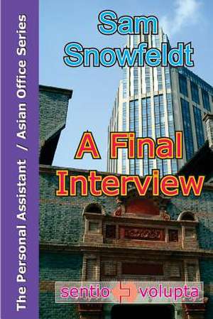 A Final Interview de Sam Snowfeldt