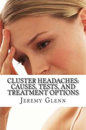 Cluster Headaches de Jeremy Glenn Ma