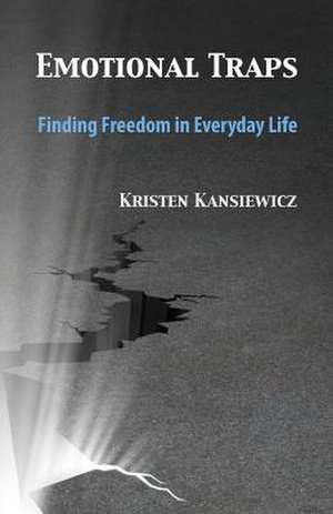 Emotional Traps de Kristen Kansiewicz