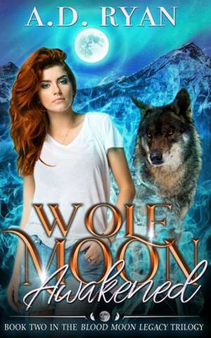 Wolf Moon de A. D. Ryan