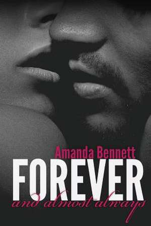 Forever and Almost Always de Amanda Bennett