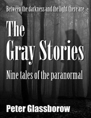 The Gray Stories de MR Peter Glassborow