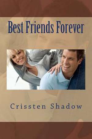 Best Friends Forever de Crissten Shadow