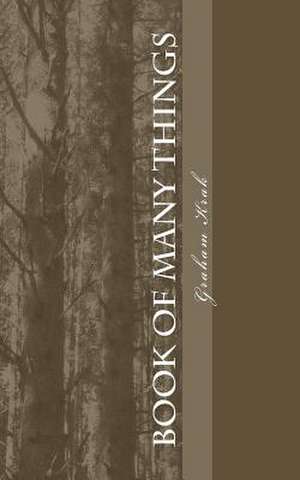 Book of Many Things de Dr Graham T. Krak